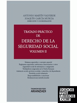 Tratado Práctico de Derecho de la Seguridad Social (Volumen II)