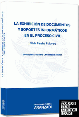 La exhibición de documentos y soportes informáticos en el proceso civil