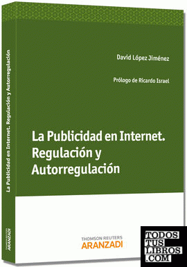 La Publicidad en Internet. Regulación y Autorregulación