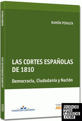 Las Cortes Españolas de 1810. Democracia, Ciudadanía y Nación