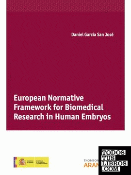 European Normative Framework for Biomedical Research in Human Embryos