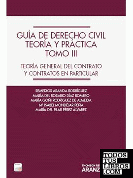 Guía de Derecho Civil. Teoría y práctica (Tomo III) (Papel + e-book) - Teoría general del contrato y contratos en particular.