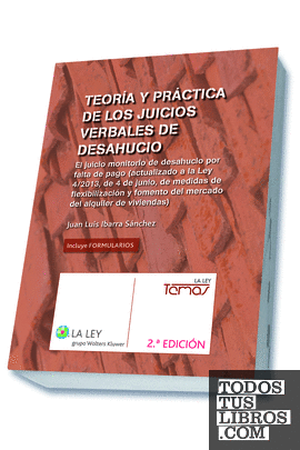 Teoría y práctica de los juicios verbales de desahucio (2.ª edición)