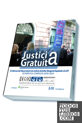 Justicia gratuita: IX Informe del Observatorio de la Justicia Gratuita CGAE-La Ley