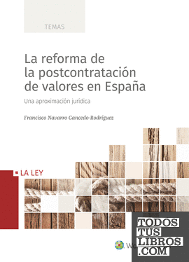 La reforma de la postcontratación de valores en España