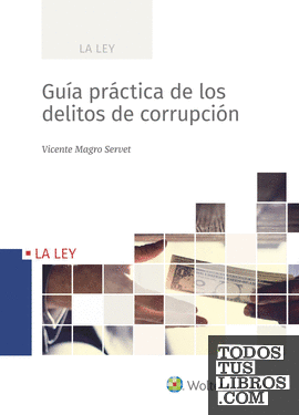 Guía práctica de los delitos de corrupción