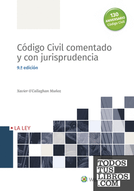 Código Civil comentado y con jurisprudencia (9.ª edición)
