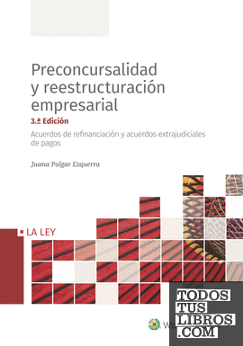 Preconcursalidad y reestructuración empresarial (3.ª Edición)