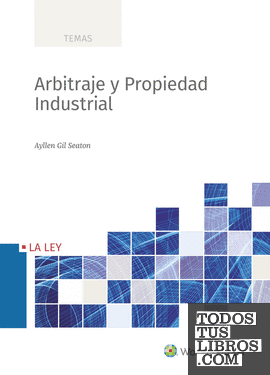 Arbitraje y Propiedad Industrial