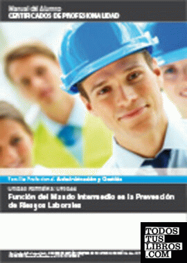 Manual Función del Mando Intermedio en la Prevención de Riesgos Laborales (Uf004