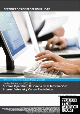 Uf0319: Sistema Operativo, Búsqueda de la Información: Internet/intranet y Correo Electrónico
