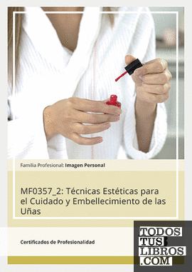 Mf0357_2: Técnicas Estéticas para el Cuidado y Embellecimiento de las Uñas
