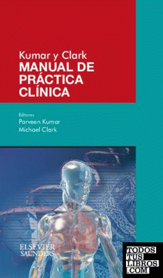 Kumar y Clark. Manual de práctica clínica Kumar y Clark. Manual de práctica clínica