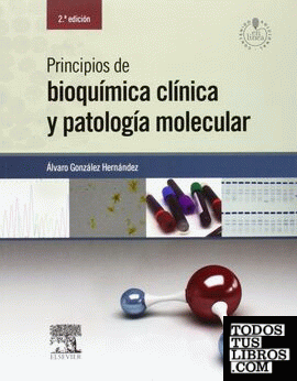 Principios de bioquímica clínica y patología molecular (2ª ed.)