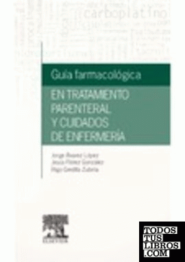Guía farmacológica en tratamiento parenteral y cuidados de enfermería