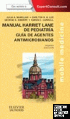 Manual Harriet Lane de Pediatria. Guía de Agentes Antimicrobianos (2ª ed.)