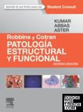 Robbins y Cotran. Patología estructural y funcional + StudentConsult (9ª ed.)