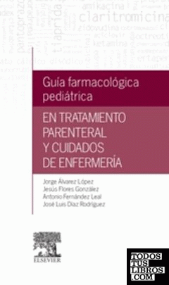 Guía farmacológica pediátrica en tratamiento parenteral y cuidados de enfermería