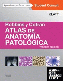 Robbins y Cotran. Atlas de anatomía patológica (3ª ed.)