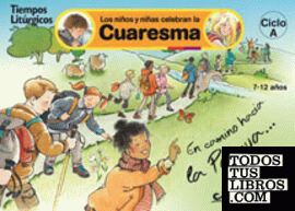 Los niños y niñas celebran la Cuaresma 2014. Ciclo A