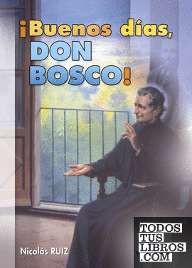 ¡Buenos días, Don Bosco!