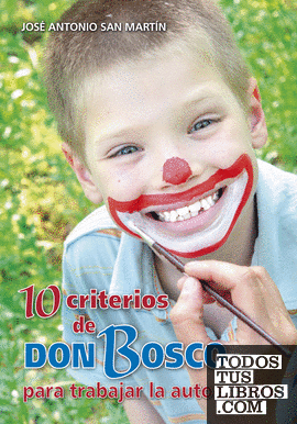10 criterios de Don Bosco para trabajar la autoestima