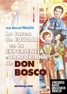 La tarea de educar en la experiencia oratoriana de Don Bosco