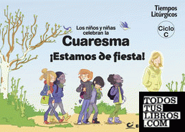 Los niños y niñas celebran la Cuaresma 2016. Ciclo C