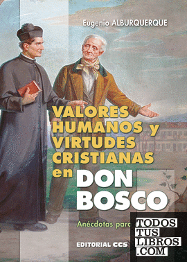 Valores humanos y virtudes cristianas en Don Bosco