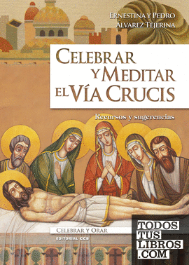 Celebrar y meditar el Vía Crucis