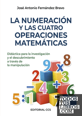 Faial Gruñón Continuación La Numeración Y Las Cuatro Operaciones Matemáticas de Fernández Bravo, José  Antonio 978-84-9023-441-9