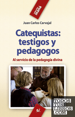 Catequistas: testigos y pedagogos 