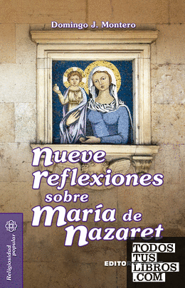 Nueve reflexiones sobre María de Nazaret 