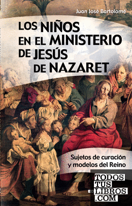 Los niños en el ministerio de Jesús de Nazaret 