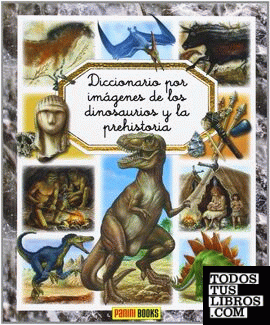 Diccionario imagenes dinosaurios y prehistoria