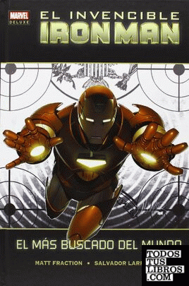 Marvel deluxe: el invencible iron man 2. el más buscado del mundo