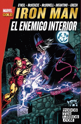 Marvel Gold: Iron Man. El Enemigo Interior