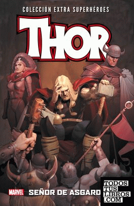 Colección Extra Superhéroes 43. Thor 4. Señor De Asgard