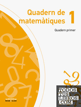 Quadern de Matemàtiques 1. Quadern Primer
