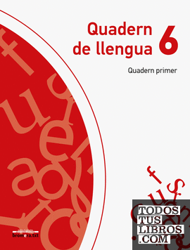 Quadern de Llengua 6. Quadern Primer