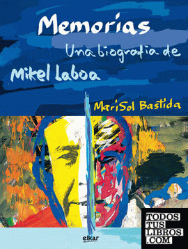 Memorias. Una biografía de Mikel Laboa