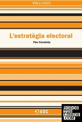 L'estratègia electoral L'estratègia electoral