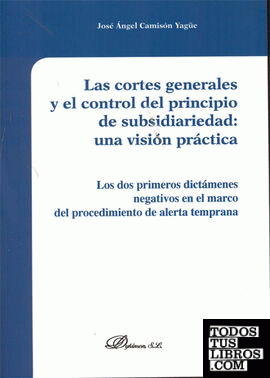 Las Cortes Generales y el control del principio de subsidiariedad. Una visión práctica