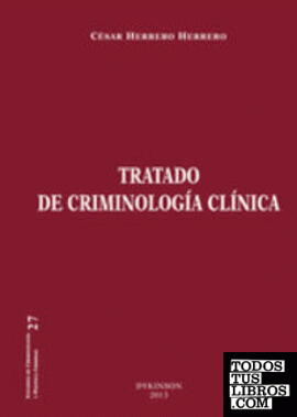 TRATADO DE CRIMINOLOGÍA CLÍNICA