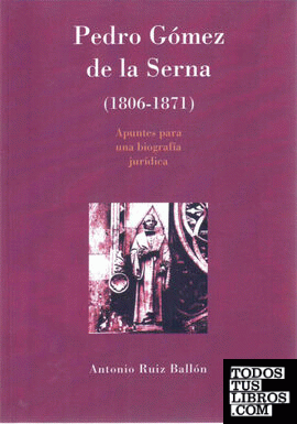 Pedro Gómez de la Serna 1806-1871