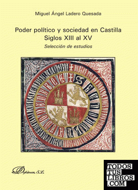 Poder político y sociedad en Castilla. Siglos XIII al XV