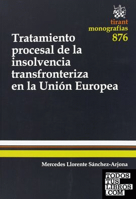 Tratamiento procesal de la insolvencia transfronteriza en la Unión Europea