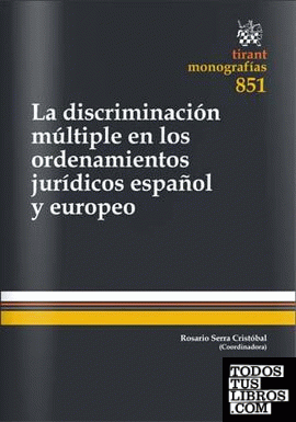La discriminación múltiple en los ordenamientos jurídicos español y europeo