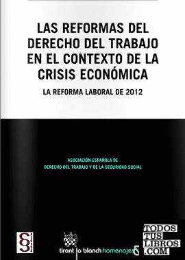Las reformas del derecho del trabajo en el contexto de la crisis económica