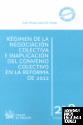 Régimen de la negociación colectiva e inaplicación del convenio colectivo en la reforma de 2012